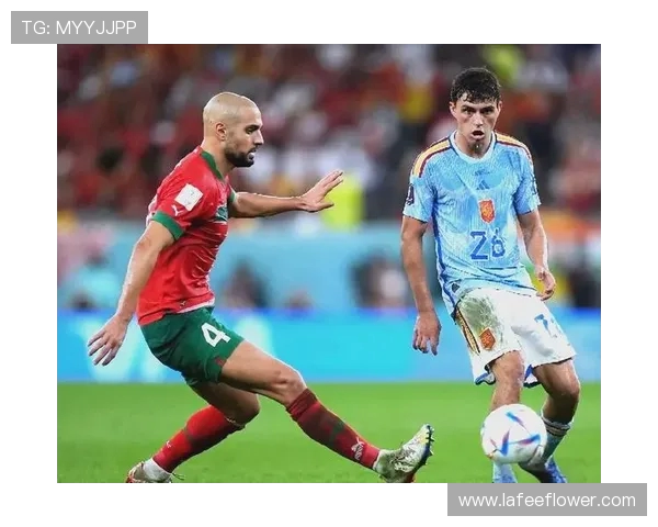 西班牙与摩洛哥下半场激战回顾精彩瞬间与战术分析 西班牙与摩洛哥下半场激战回顾精彩瞬间与战术分析